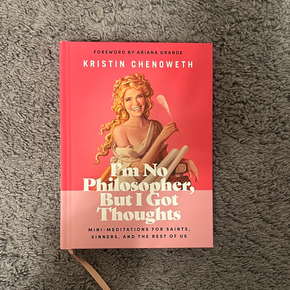 *AUTOGRAPHED BOOK* I’m No Philosopher But I Got Thoughts by Kristin Chenoweth